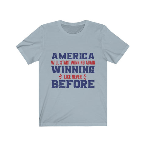 Image of America Will Start Winning Again - Unisex Tee