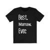 Best Mamaw Ever - Unisex Tee