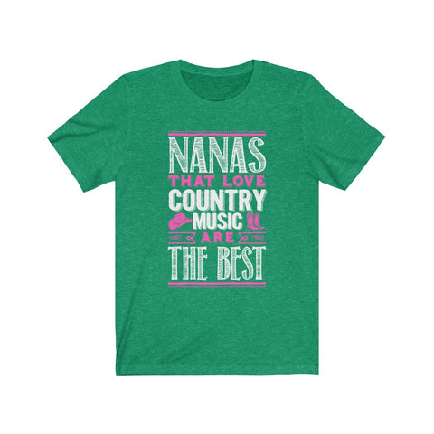 Image of Nanas That Love Country Music Are The Best - Unisex Tee