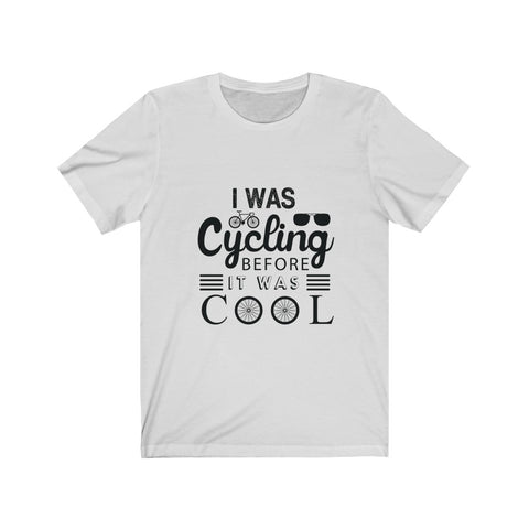 Image of I Was Cycling Before - Unisex Tee