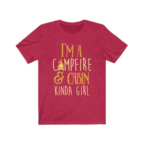 Image of I'm A Campfire & Cabin Kinda Girl - Unisex Tee