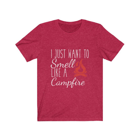 Image of I Just Want To Smell Like A Campfire - Unisex Tee