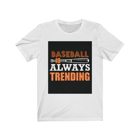 Image of Baseball Always Trending - Unisex Tee