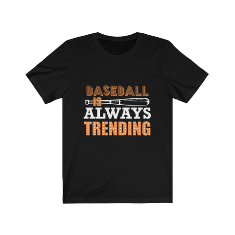 Image of Baseball Always Trending - Unisex Tee