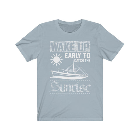 Image of Wake Up Early To Catch The Sunrise - Unisex Tee