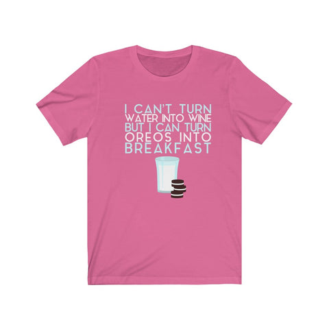 Image of Water into Wine Oreos into Breakfast - Unisex Tee