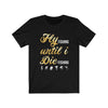 Fly Fishing Until I Die - Unisex Tee