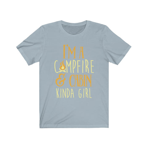 Image of I'm A Campfire & Cabin Kinda Girl - Unisex Tee