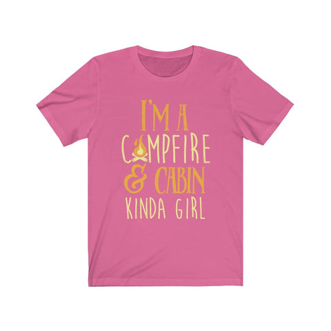 Image of I'm A Campfire & Cabin Kinda Girl - Unisex Tee