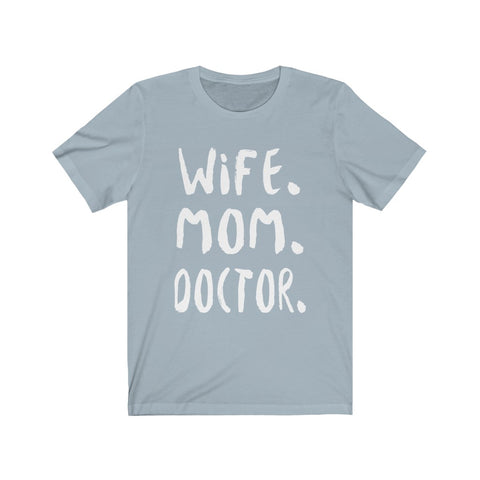 Image of Wife Mom Doctor - Unisex Tee