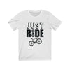 Just Ride - Unisex Tee