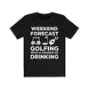 Golfing With A Chance of Drinking - Unisex Tee