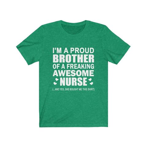 Image of Proud Brother of A Freaking Awesome Nurse - Unisex Tee