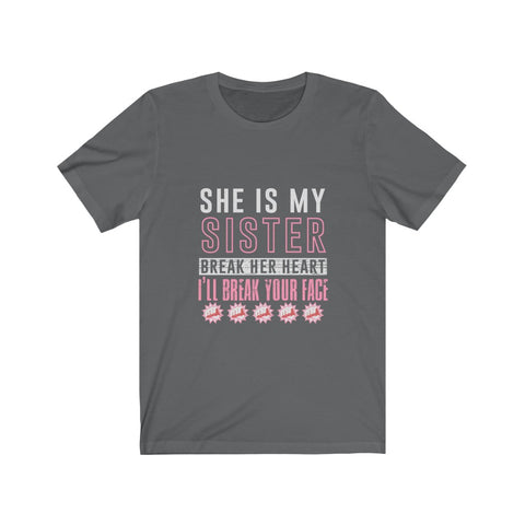 Image of She is My Sister - Unisex Tee