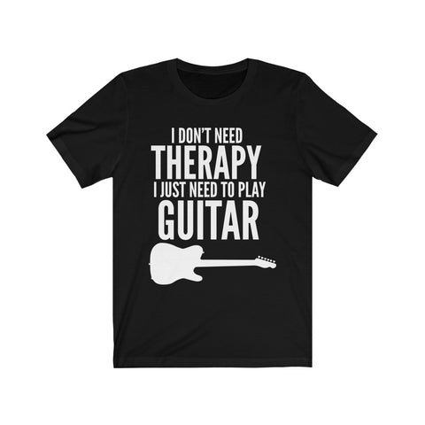 Image of I Just Need To Play Guitar - Unisex Tee