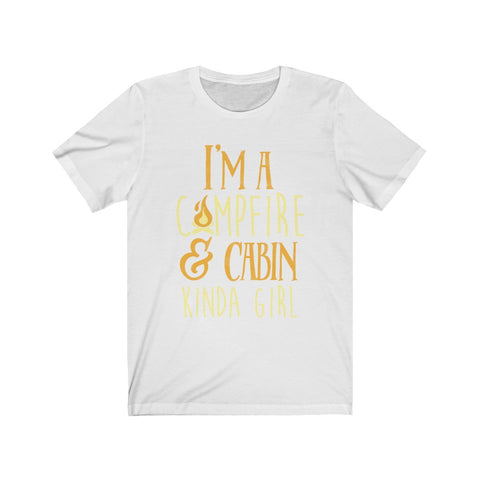 Image of I'm A Campfire & Cabin Kinda Girl - Unisex Tee