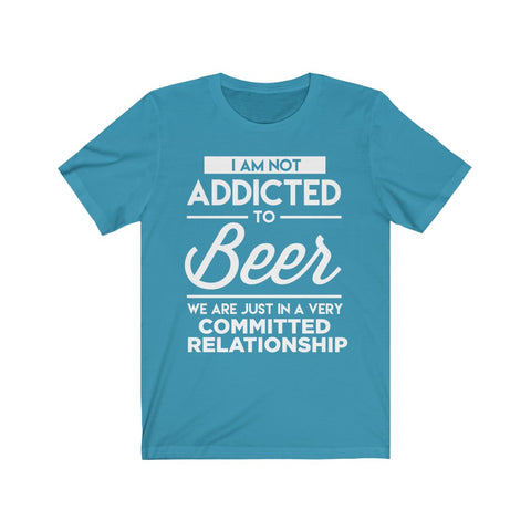 Image of I Am Not Addicted To Beer - Unisex Tee