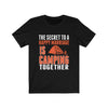 The Secret To A Happy Marriage is Camping Together - Unisex Tee