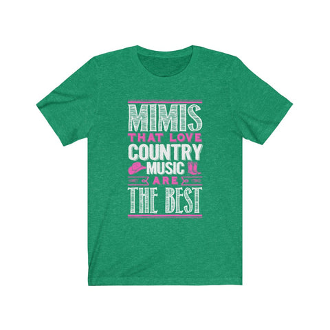 Image of Mimis That Love Country Music Are The Best - Unisex Tee