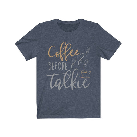 Image of Coffee Before Talkie - Unisex Tee