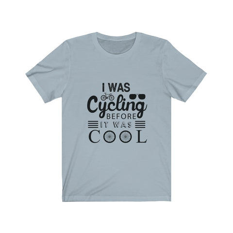 Image of I Was Cycling Before - Unisex Tee