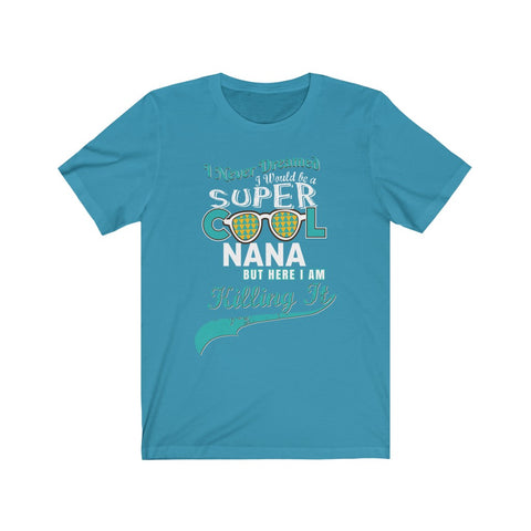 Image of Super Cool Nana - Unisex Tee