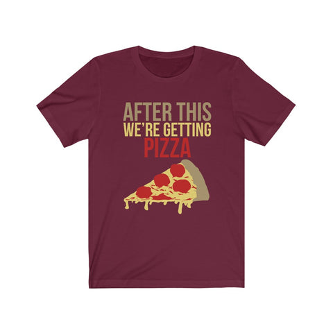 Image of After This We're Getting Pizza - Unisex Tee