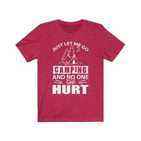 Image of Just Let Me Go Camping - Unisex Tee