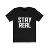 Stay Real