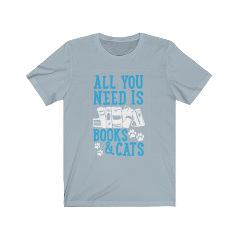 Image of All you need is books and cats - Unisex Tee