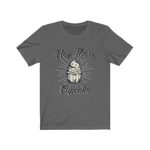 Image of Hey There Cupcake - Unisex Tee