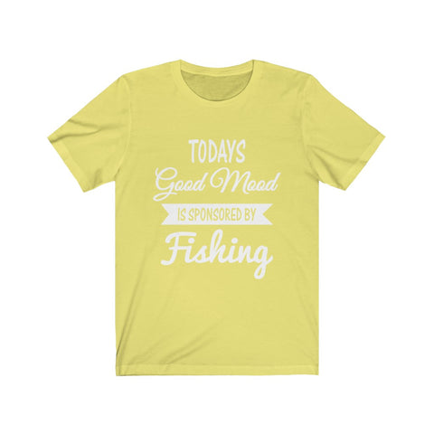 Image of Todays Good Mood is Sponsored By Fishing - Unisex Tee