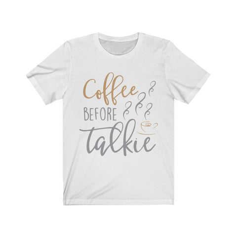 Image of Coffee Before Talkie - Unisex Tee