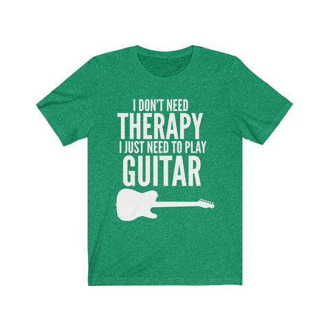 Image of I Just Need To Play Guitar - Unisex Tee