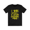 I was Normal a dozen - Unisex Tee