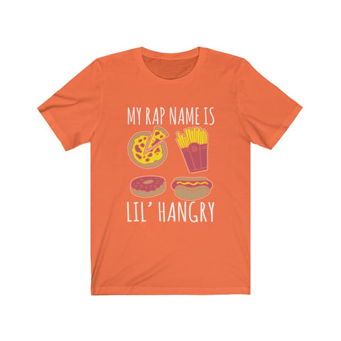 Image of My Rap Name is Lil Hangry - Unisex Tee