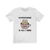 Coffee is All I Need - Unisex Tee