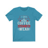 7 Days Without Coffee - Unisex Tee