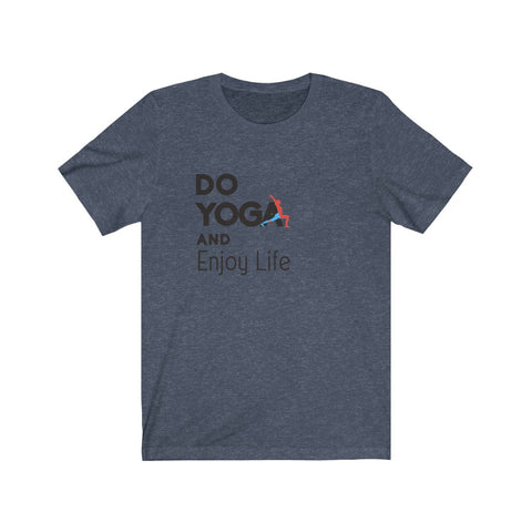 Image of Do Yoga And Enjoy Life - Unisex Tee