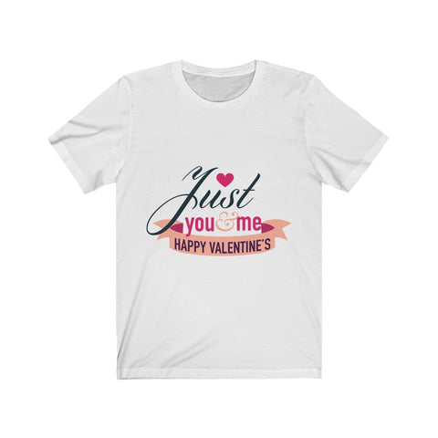Image of Just You And Me Happy Valentines - Unisex Tee