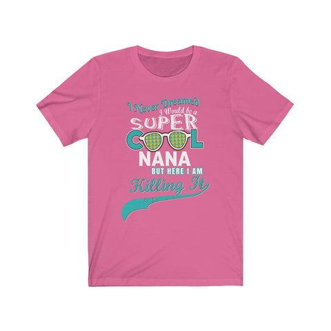 Image of Super Cool Nana - Unisex Tee