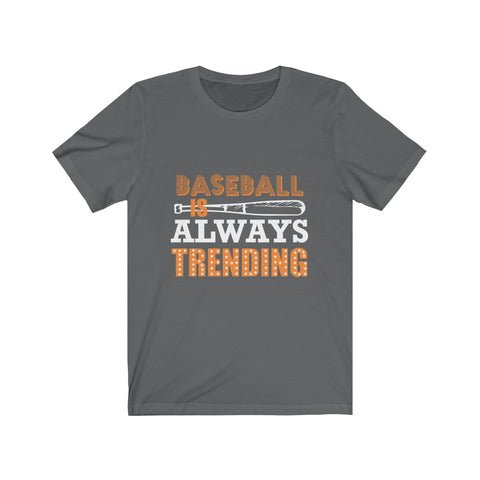 Image of Baseball Always Trending - Unisex Tee