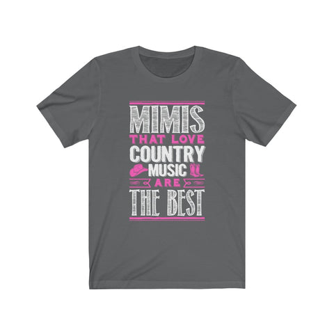 Image of Mimis That Love Country Music Are The Best - Unisex Tee