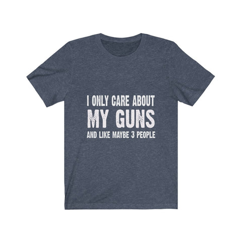 Image of I Only Care About My Guns - Unisex Tee