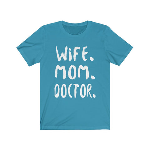 Image of Wife Mom Doctor - Unisex Tee