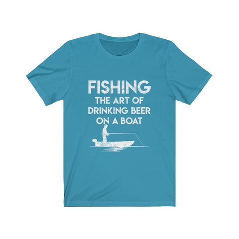 Image of Fishing The Art of Drinking Beer On A Boat - Unisex Tee