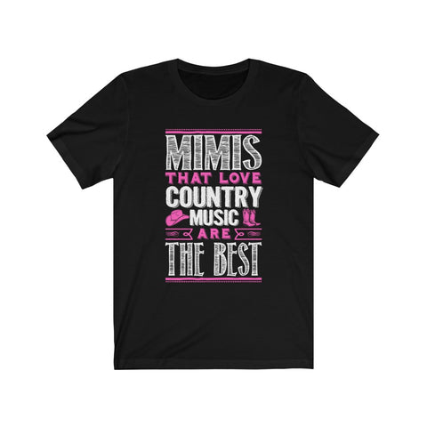 Image of Mimis That Love Country Music Are The Best - Unisex Tee