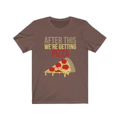 Image of After This We're Getting Pizza - Unisex Tee