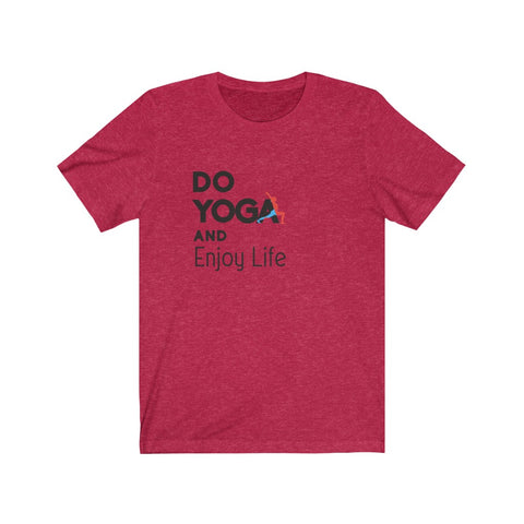 Image of Do Yoga And Enjoy Life - Unisex Tee