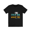 Cold Air Warm Fire - Unisex Tee